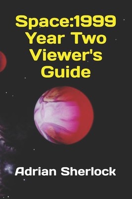 Space: 1999 Year Two Viewer's Guide B08PXBGR7Y Book Cover