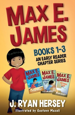 Max E. James: Books 1-3 An Early Reader Chapter... B087SJ2Y25 Book Cover