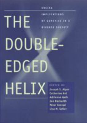 The Double-Edged Helix: Social Implications of ... 0801879264 Book Cover