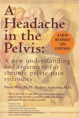 A Headache in the Pelvis: A New Understanding a... 0972775544 Book Cover