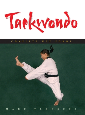 Taekwondo: Complete WTF Forms 1891640828 Book Cover