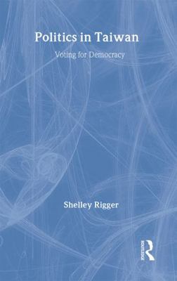 Politics in Taiwan: Voting for Reform 041517208X Book Cover