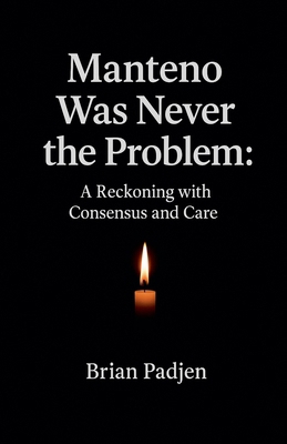 Manteno Never Was The Problem B0FTW922VM Book Cover