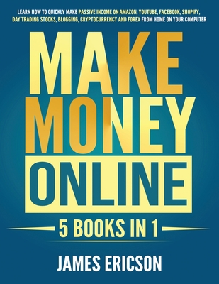 Make Money Online: 5 Books in 1: Learn How to Q... 1703227239 Book Cover