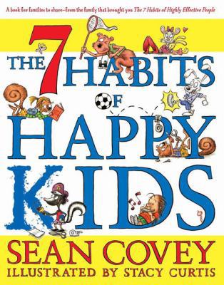 The 7 Habits of Happy Kids 1416971629 Book Cover