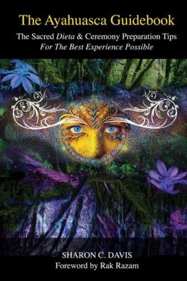 The Ayahuasca Guidebook 0359278132 Book Cover