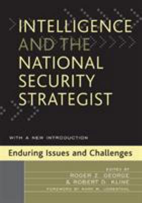 Intelligence and the National Security Strategi... 0742540383 Book Cover