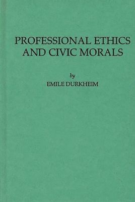 Professional Ethics and Civic Morals 0313241147 Book Cover