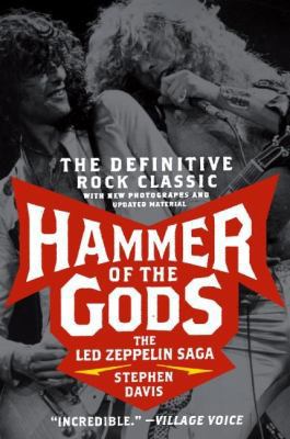 Hammer of the Gods: The Led Zeppelin Saga 0061473081 Book Cover