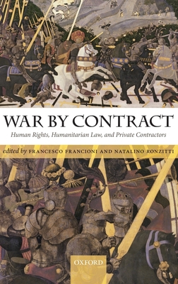 War by Contract: Human Rights, Humanitarian Law... 019960455X Book Cover