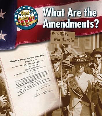 What Are the Amendments? (First Guide to Govern... 1432909924 Book Cover