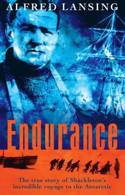 Endurance: The True Story of Shackleton's Incre... B0036TYOWC Book Cover