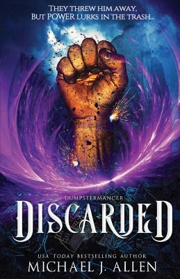 Discarded: An Urban Fantasy Adventure 1944357157 Book Cover