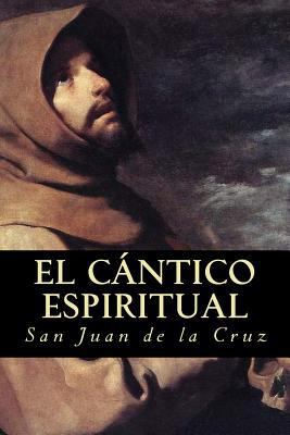 El Cántico Espiritual [Spanish] 1539346994 Book Cover