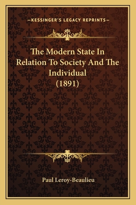 The Modern State In Relation To Society And The... 1165093871 Book Cover
