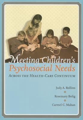 Meeting Children's Psychosocial Needs Across th... 089079992X Book Cover