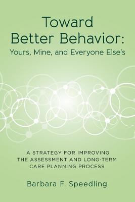 Toward Better Behavior: Yours, Mine, and Everyo... 1979333785 Book Cover