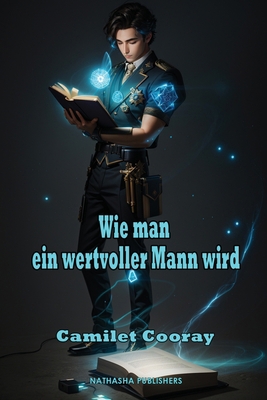 Wie man ein wertvoller Mann wird: Charakter vs.... [German] B0CCCRZ213 Book Cover