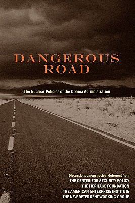 Dangerous Road: The Nuclear Policies of the Oba... 0982294735 Book Cover