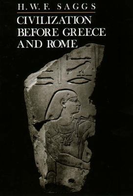 Civilization Before Greece and Rome 0300050313 Book Cover