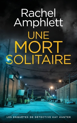 Une mort solitaire [French] 1917166370 Book Cover