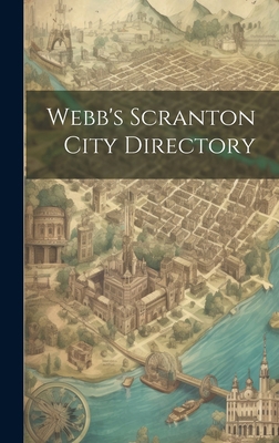 Webb's Scranton City Directory 1020456000 Book Cover