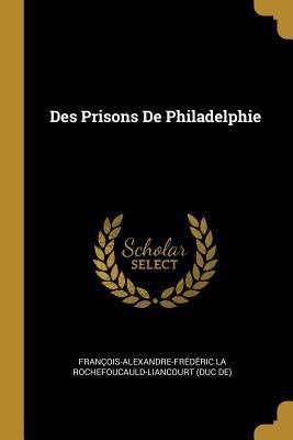 Des Prisons De Philadelphie [French] 0274165392 Book Cover