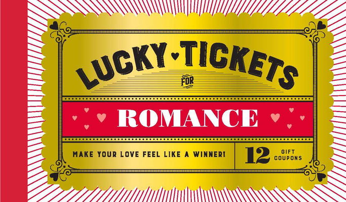 Lucky Tickets for Romance: 12 Gift Coupons 1797205358 Book Cover