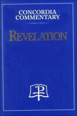 Revelation - Concordia Commentary 0570063124 Book Cover