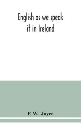 English as we speak it in Ireland 9354038484 Book Cover