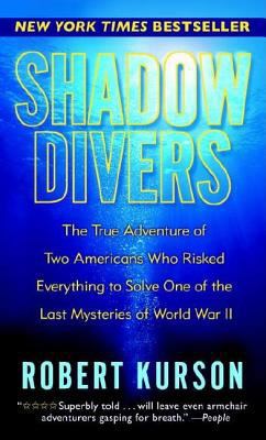 SHADOW DIVERS: The True Adventure of Two Americ... 0345483472 Book Cover