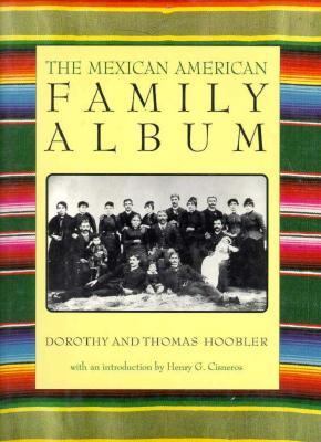 The Mexican American Family Album (American Fam... 019509459X Book Cover