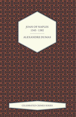 Joan of Naples 1343 - 1382 (Celebrated Crimes S... 147332663X Book Cover