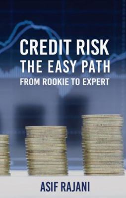 Paperback Credit Risk: the Easy Path : From Rookie to Expert Book