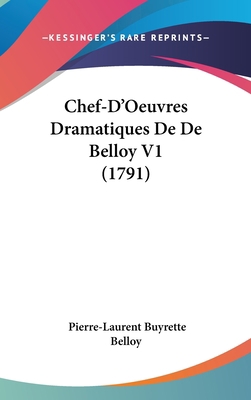 Chef-d'Oeuvres Dramatiques de de Belloy V1 (1791) 1104675641 Book Cover