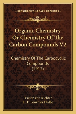 Organic Chemistry Or Chemistry Of The Carbon Co... 1168166764 Book Cover