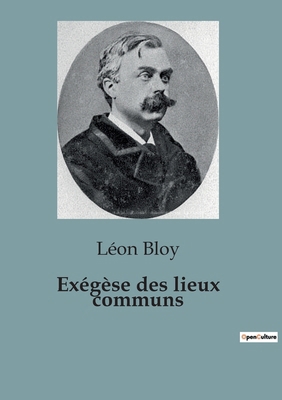 Exégèse des lieux communs [French] B0CKWSL8KR Book Cover