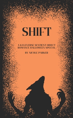 Shift: A Kyleverse Sentient Object Romance Hall... B0DHQMW37K Book Cover