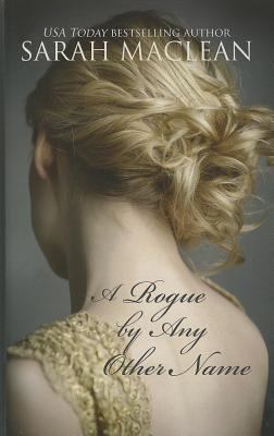 A Rogue by Any Other Name [Large Print] 1410449475 Book Cover