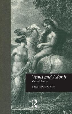 Venus and Adonis: Critical Essays 1138864307 Book Cover