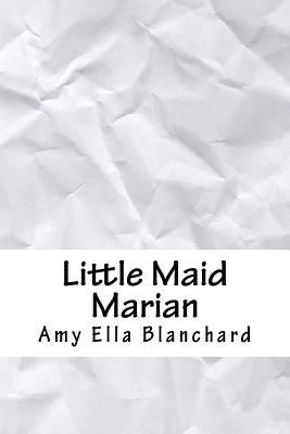 Little Maid Marian 1986436853 Book Cover