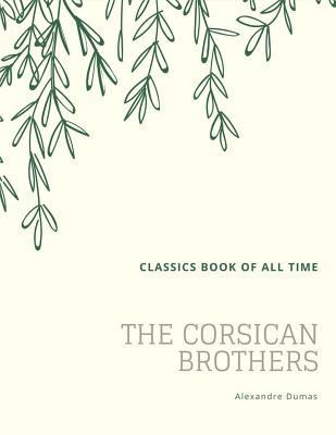 The Corsican Brothers 1548206768 Book Cover
