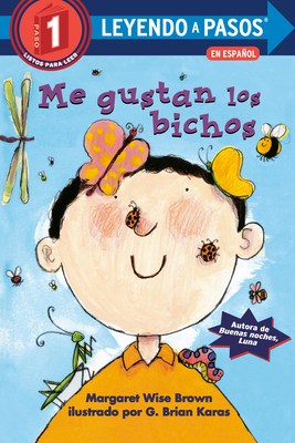 Me Gustan Los Bichos (I Like Bugs Spanish Edition) [Spanish] 0593428889 Book Cover