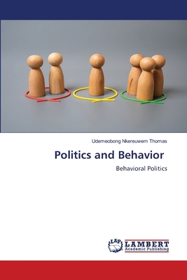Politics and Behavior 6208496853 Book Cover