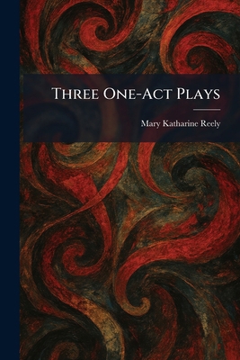 Three One-Act Plays 1026036062 Book Cover