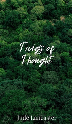 Twigs of Thought 1805672185 Book Cover