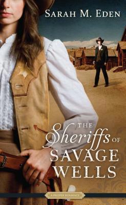 The Sheriffs of Savage Wells [Large Print] 143286422X Book Cover