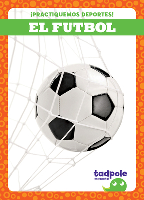 El Futbol (Soccer) [Spanish] 1636903940 Book Cover