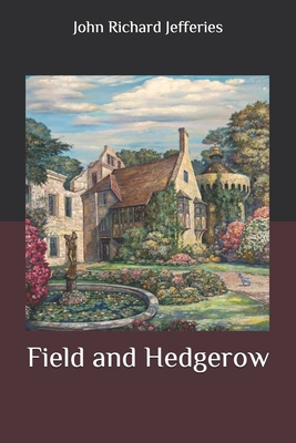 Field and Hedgerow B08BDZ2FYP Book Cover