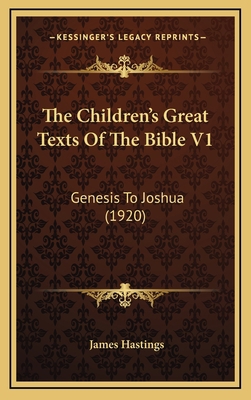 The Children's Great Texts of the Bible V1: Gen... 1164361333 Book Cover